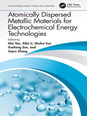 cover image of Atomically Dispersed Metallic Materials for Electrochemical Energy Technologies
